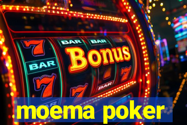 moema poker